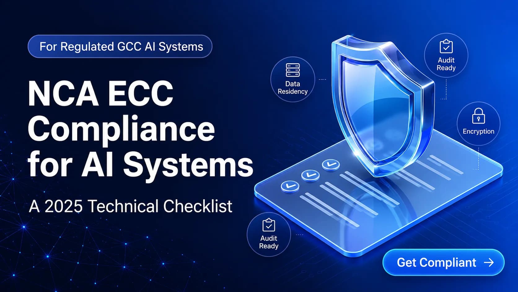 NCA ECC Compliance for AI Systems: A 2025 Technical Checklist